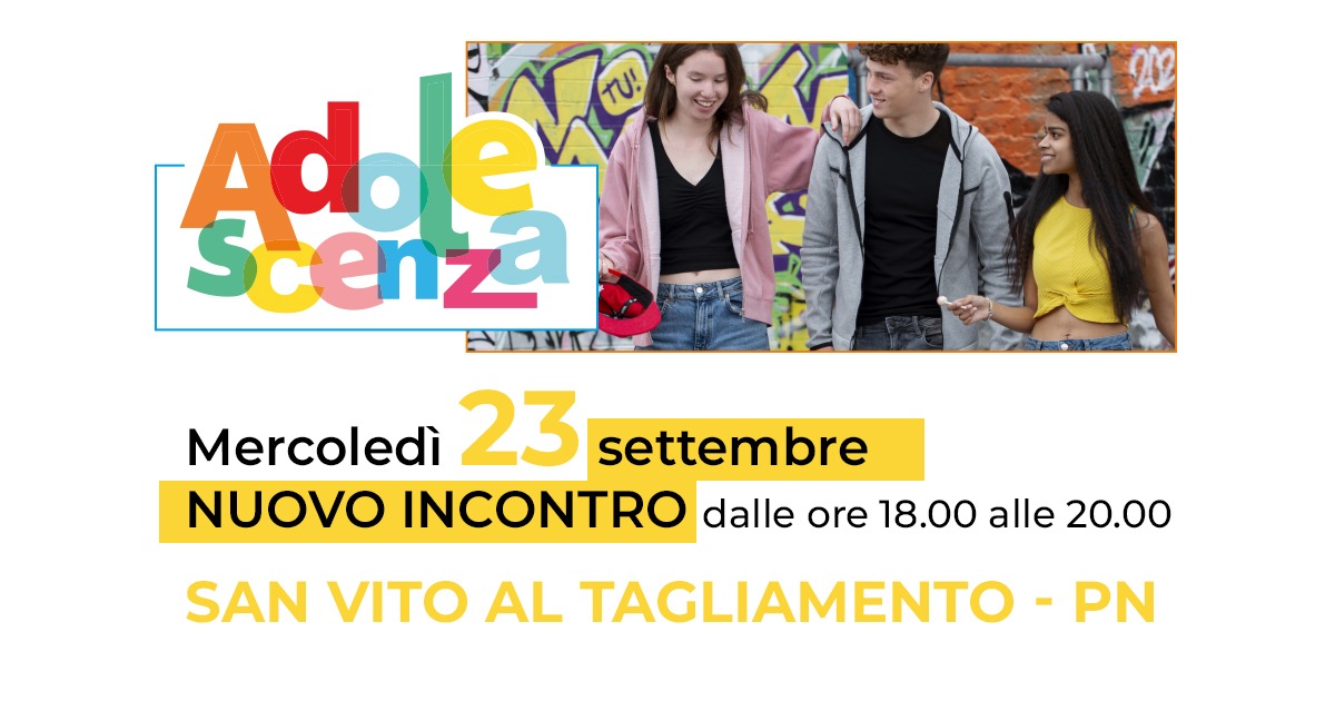 Educare il domani. Tornano gli appuntamenti del progetto Adolescenza in Friuli Venezia Giulia