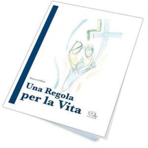 Una Regola per la Vita